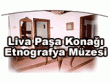 logo Liva Paşa Konağı Etnografya Müzesi